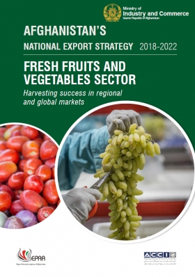 AFGHANISTAN NATIONAL EXPORT STRATEGY 2018-2022 FRESH FRUITS AND VEGETABLES SECTOR